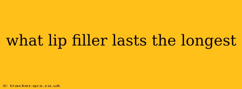what lip filler lasts the longest