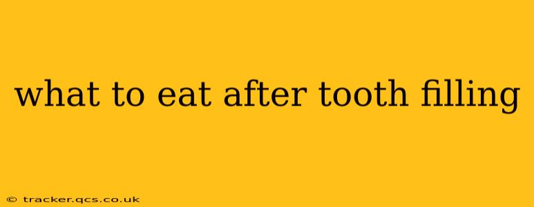 what to eat after tooth filling