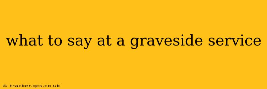 what to say at a graveside service