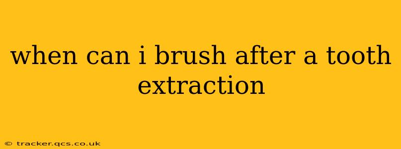 when can i brush after a tooth extraction