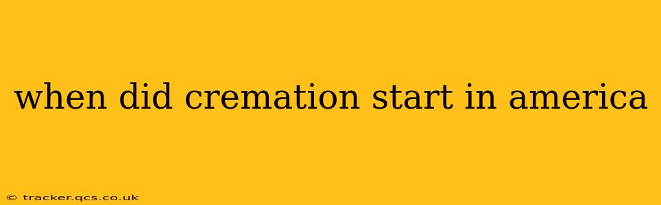 when did cremation start in america