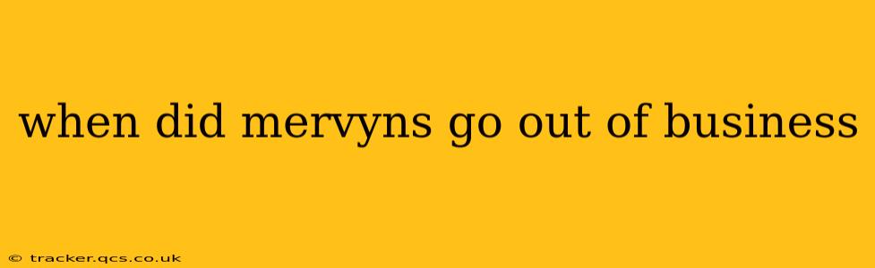 when did mervyns go out of business