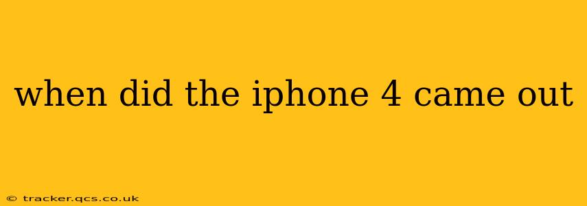 when did the iphone 4 came out