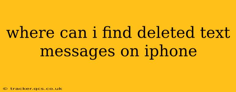 where can i find deleted text messages on iphone