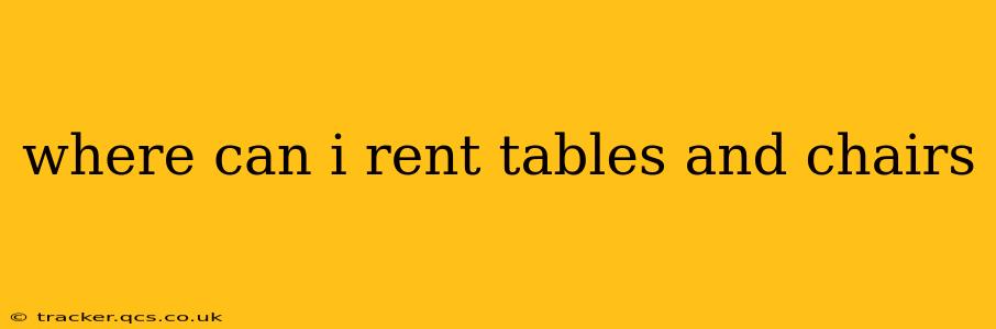 where can i rent tables and chairs