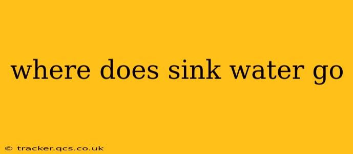 where does sink water go