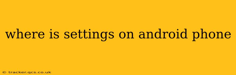 where is settings on android phone