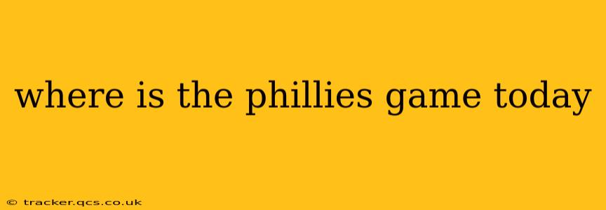where is the phillies game today