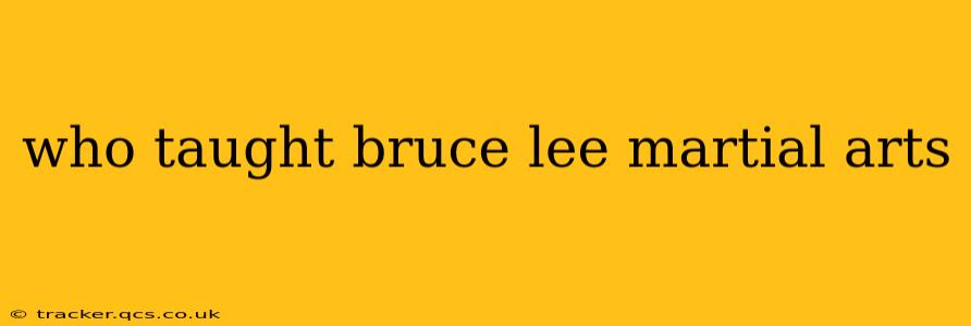 who taught bruce lee martial arts