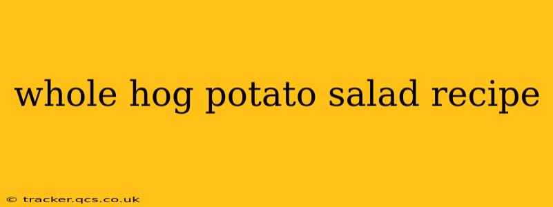 whole hog potato salad recipe