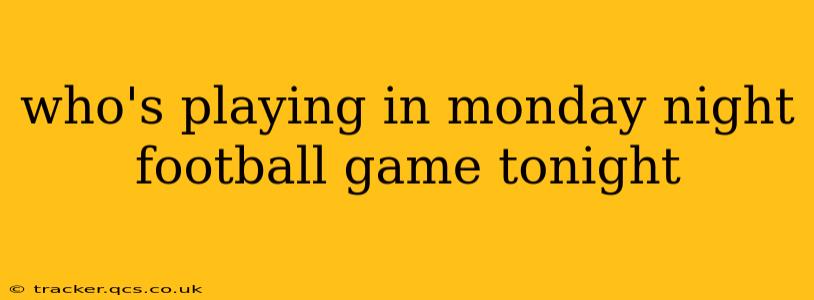 who's playing in monday night football game tonight