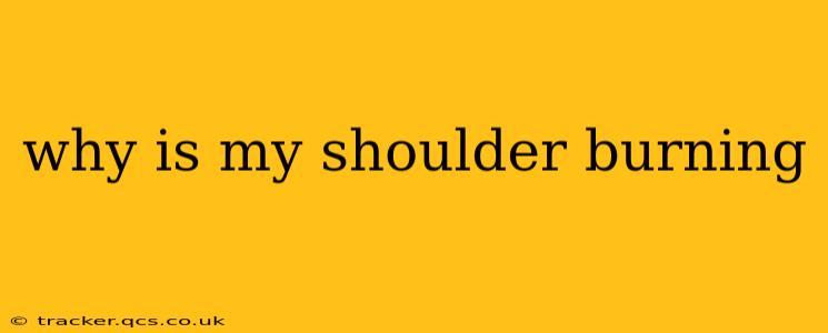 why is my shoulder burning