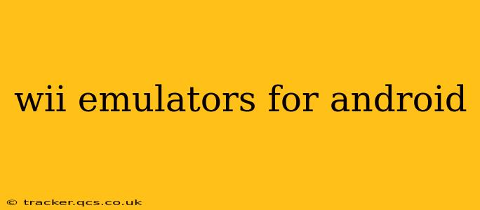 wii emulators for android