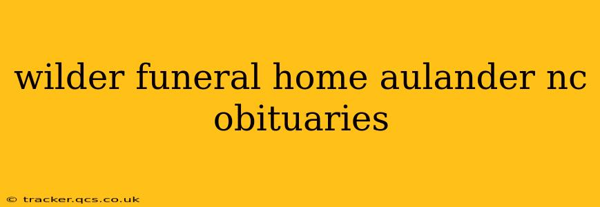 wilder funeral home aulander nc obituaries