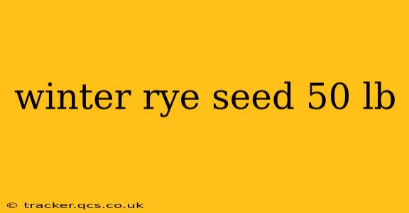winter rye seed 50 lb
