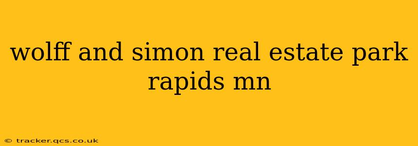 wolff and simon real estate park rapids mn