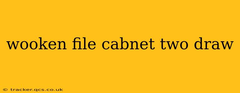wooken file cabnet two draw