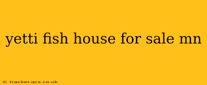 yetti fish house for sale mn