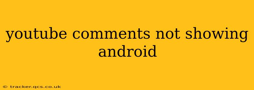 youtube comments not showing android