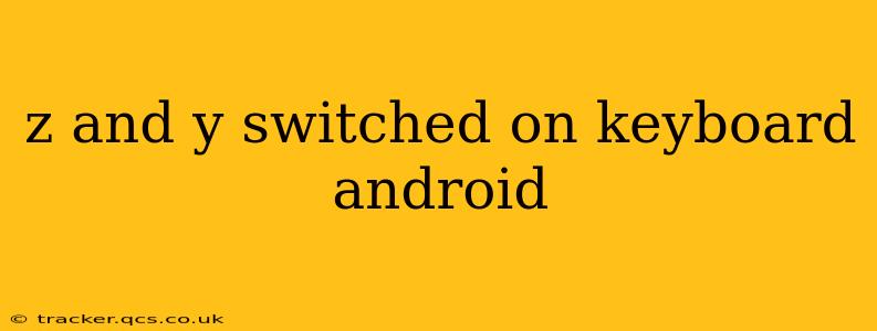 z and y switched on keyboard android